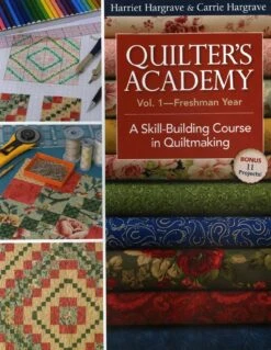 Quilter's Academy Vol. 1 Freshman Year - Softcover