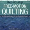 Step-By-Step Free-Motion Quilting - Softcover 9 Step-By-Step Free-Motion Quilting - Softcover -Keepsake Quilting Shop 11099 01