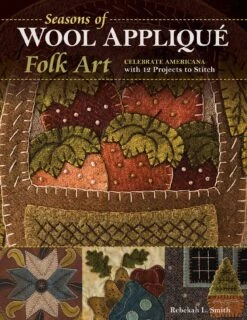 Seasons Of Wool Applique