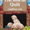 Rescue Quilt 5 Rescue Quilt -Keepsake Quilting Shop 16446 01