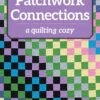 Patchwork Connections 6 Patchwork Connections -Keepsake Quilting Shop 16449 01 dd7971d7 0229 4be5 b2a7 3e9e8ae7797c