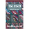 Tie Died 3 Tie Died -Keepsake Quilting Shop 16452 01
