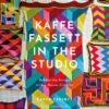 Kaffe Fassett In The Studio: Behind The Scenes With A Master Colorist -Keepsake Quilting Shop A4626 0 01