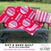 Dot & Dash Quilt With Pillowcase - 2.5" Strips/Jelly Roll Pattern 2 Dot & Dash Quilt With Pillowcase - 2.5" Strips/Jelly Roll Pattern -Keepsake Quilting Shop DotDash Pattern