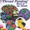 Thread Painting Block Of The Month 5 Thread Painting Block Of The Month -Keepsake Quilting Shop L485T 01