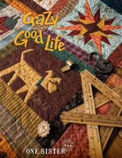 Crazy Good Life 8 Crazy Good Life -Keepsake Quilting Shop OS11 01 d8a14885 3ec9 4b66 b88e 39db5efdcc5c