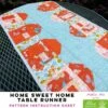 Home Sweet Home Table Runner - Alice Pineapple Pack Pattern