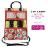 Car Caddy - Carla Pineapple Pack Pattern -Keepsake Quilting Shop PR CARLA CC 01