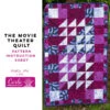 The Movie Theater Quilt - Carla Pineapple Pack Pattern 5 The Movie Theater Quilt - Carla Pineapple Pack Pattern -Keepsake Quilting Shop PR CARLA MT 01
