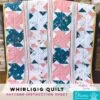 Whirligig Quilt - Diana Pineapple Pack Pattern