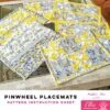 Pinwheel Placemats - Ellie Pineapple Pack Pattern 4 Pinwheel Placemats - Ellie Pineapple Pack Pattern -Keepsake Quilting Shop PR ELLIE PP 01