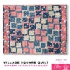 Village Square Quilt - Ellie Pineapple Pack Pattern 3 Village Square Quilt - Ellie Pineapple Pack Pattern -Keepsake Quilting Shop PR ELLIE VS 01