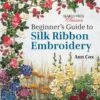 Beginner's Guide To Silk Ribbon Embroidery - Softcover 7 Beginner's Guide To Silk Ribbon Embroidery - Softcover -Keepsake Quilting Shop SP1600 01 74d7b1a7 b4d3 4bdc 82b6 c3b350e915ff
