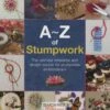 A-Z Of Stumpwork - Softcover