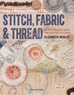 Stitch, Fabric & Thread - Softcover