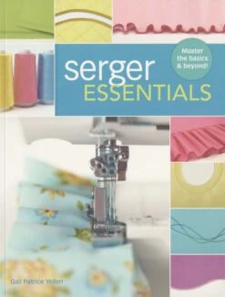 Serger Essentials - Softcover