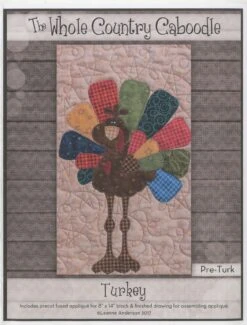Turkey Precut Fused Applique Pack And Pattern By Leanne Anderson