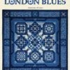 London Blues Pattern 7 London Blues Pattern -Keepsake Quilting Shop WP204 01